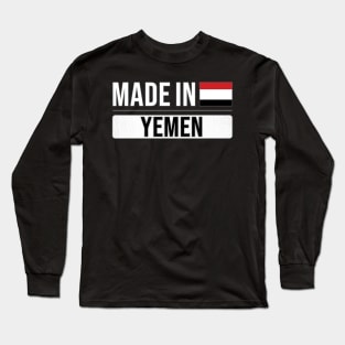 Made In Yemen - Gift for Yemeni With Roots From Yemen Long Sleeve T-Shirt